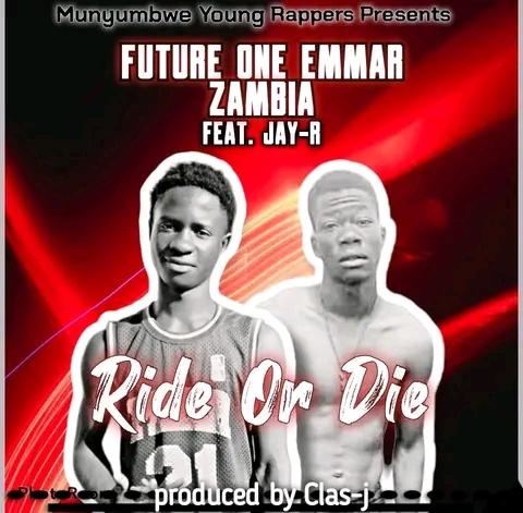Future One Emmar Zambia ft Jay R - Ride Or Die