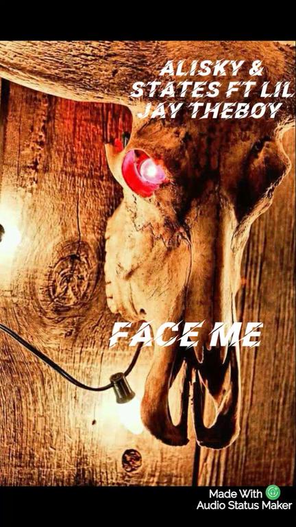 Alisky x states ft lil Jay theboy -Face me
