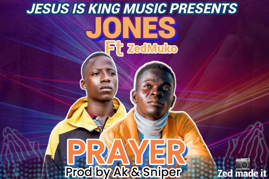 Jones ft Zedmuko Prayer