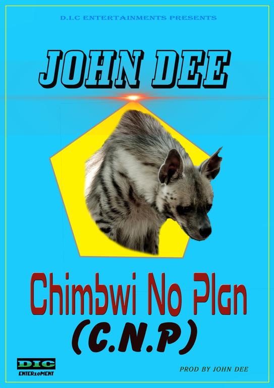 John Dee -Chimbwi No Plan(CNP)