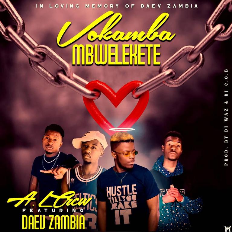 A.L crew ft Daev Zambia_ Vokamba mbwelekete
