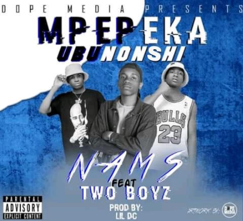 Nams ft Two Boyz - Mpepeka Ubunonshi