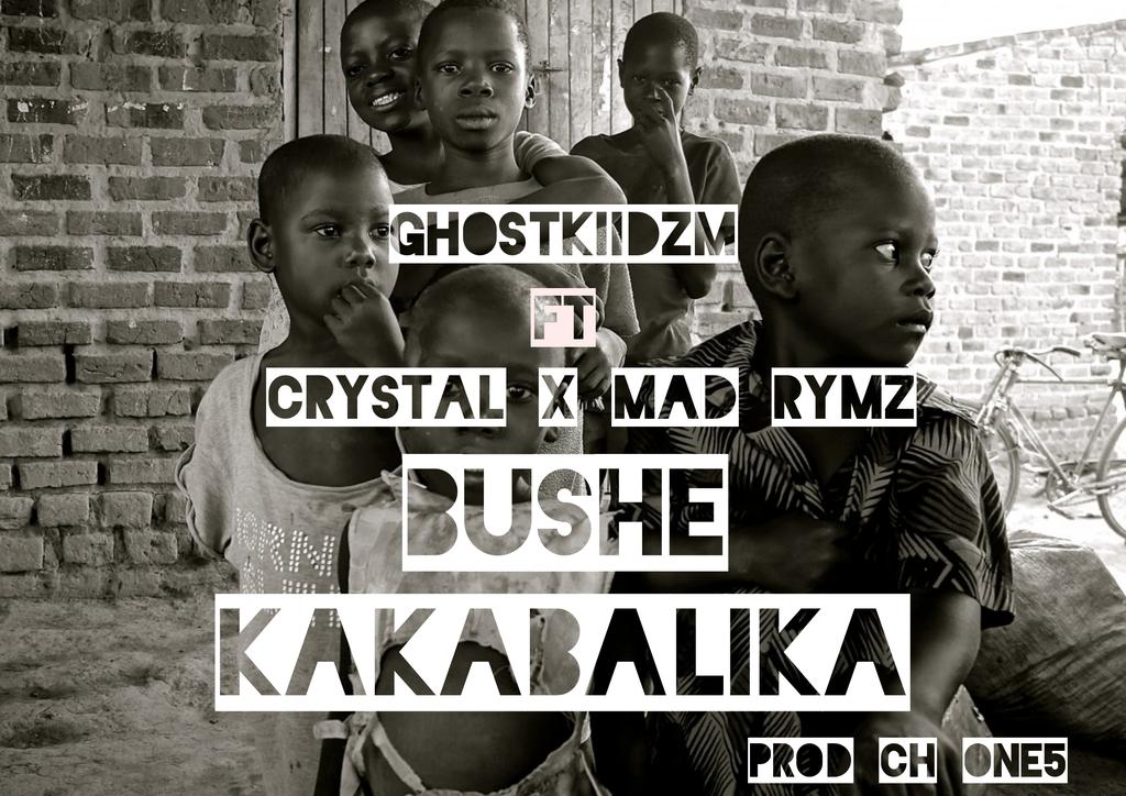 Ghostkiid_zm ft Crystal x Mad Rymz - Kakabalika