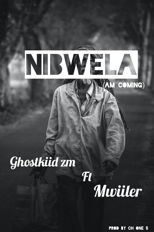 Ghostkiid_zm ft MwIler - NIBWELA