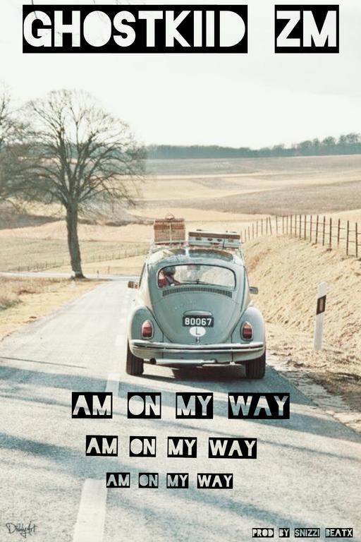 Ghostkiid zm - Am On My Way