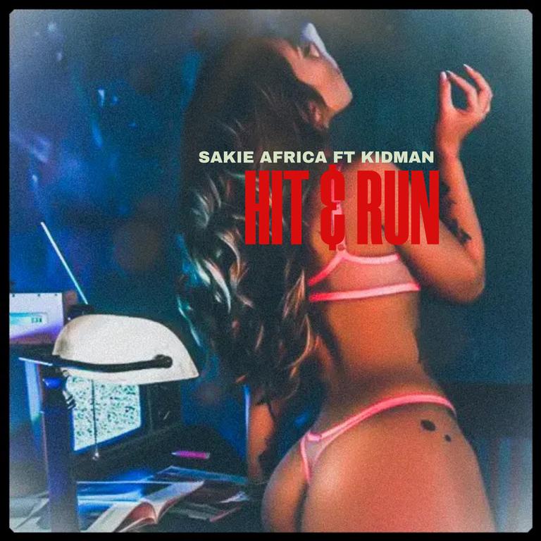 Sakie Africa ft Kidman - hit & run