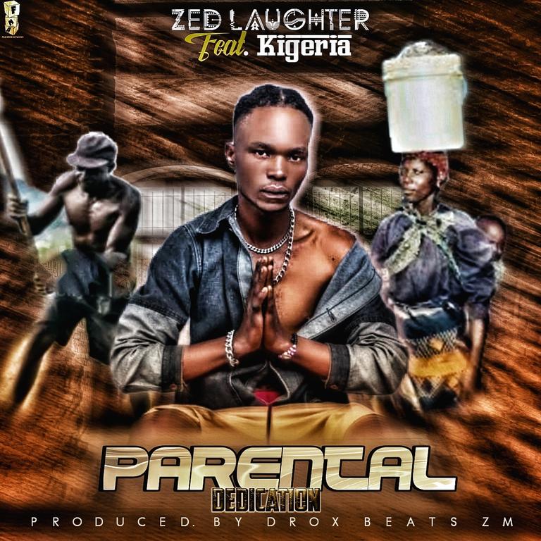 Zed laughter ft Kigeria - Parental Dedication