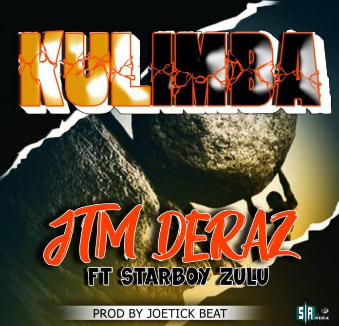 JTM DERAZ ft STARBOY ZULU - Nikulimba