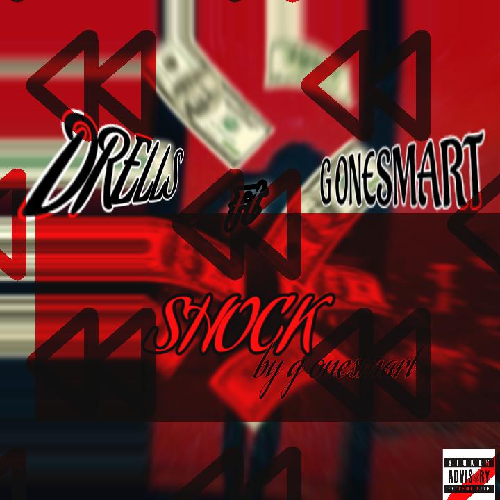 Drells ft G one smart - Shock
