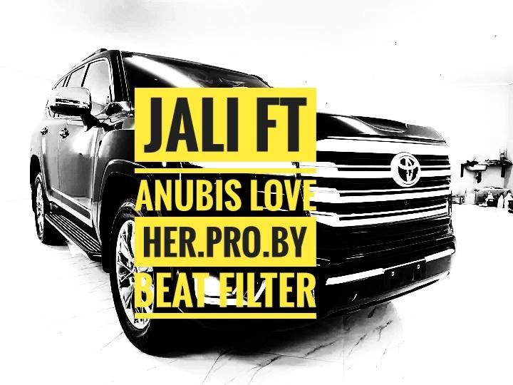 Jali ft Anubis love her.prod.by beat filter
