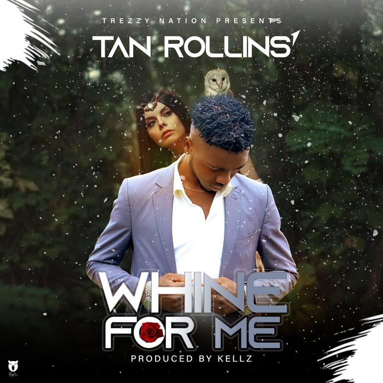 Tan Rollins - Whine for me