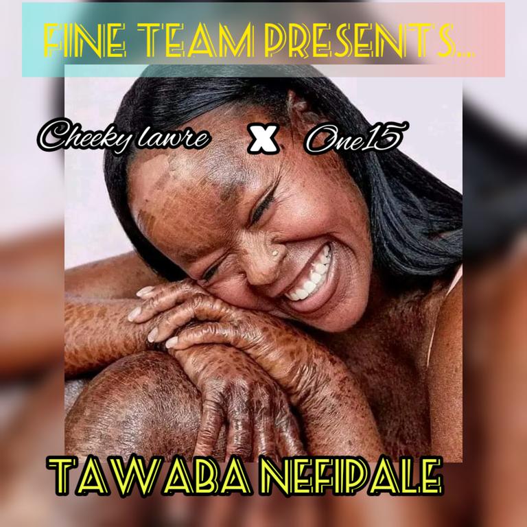 Cheeky lawre ft kelvino one15-tawaba nafipale