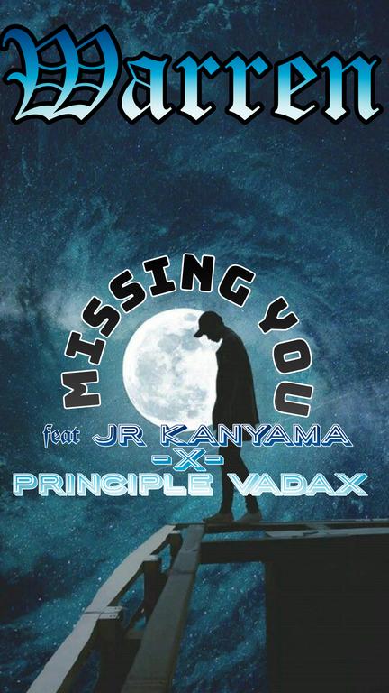 Warren ft Jr kanyama -x- Principle vadax.. missing you _(prod by Jr kanyama