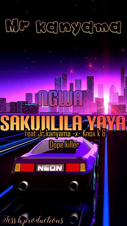 Mr kanyama ft Jr kanyama -x- Knox k & Dope killer .... Ngwa sakwilila yaya_ (prod by Jozlex )